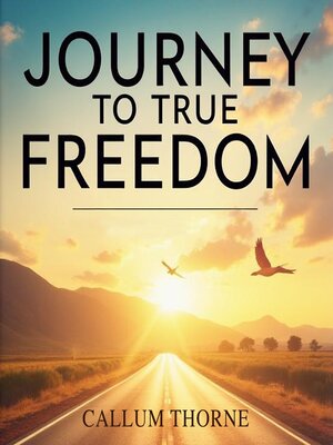 cover image of Journey to True Freedom